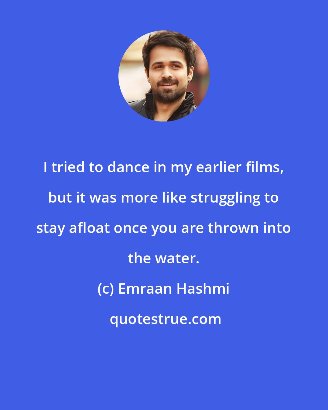 Emraan Hashmi: I tried to dance in my earlier films, but it was more like struggling to stay afloat once you are thrown into the water.