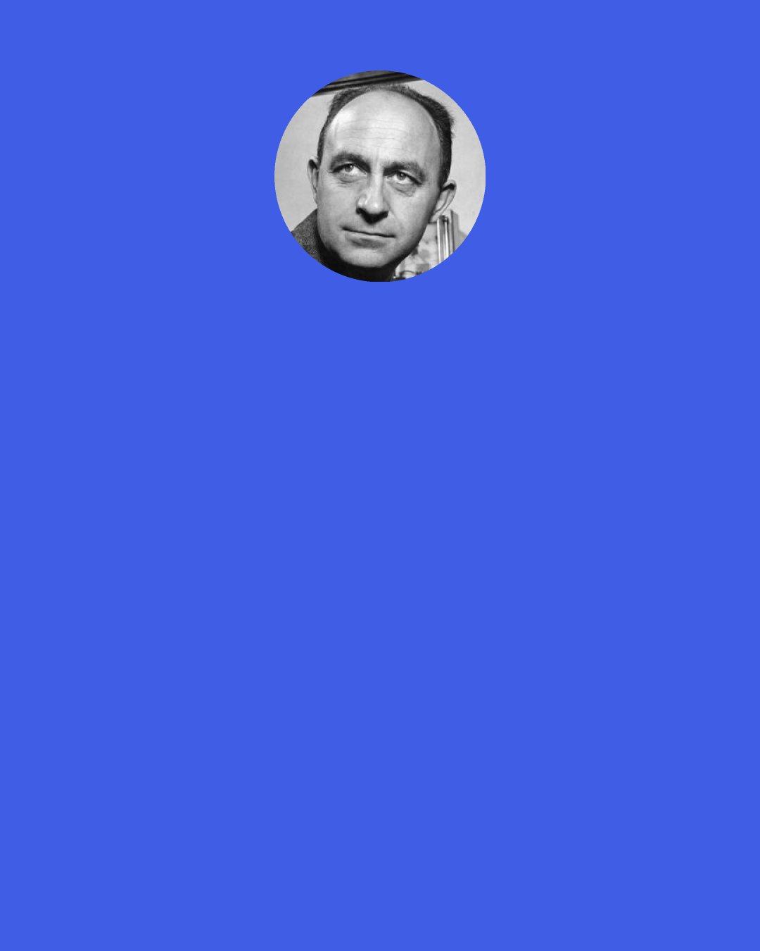 Enrico Fermi: Some people stick with the traditional, feeling struck by the epic beauty or blown away by the insane scale of the universe. Personally, I go for the old "existential meltdown followed by acting weird for the next half hour. But everyone feels something.