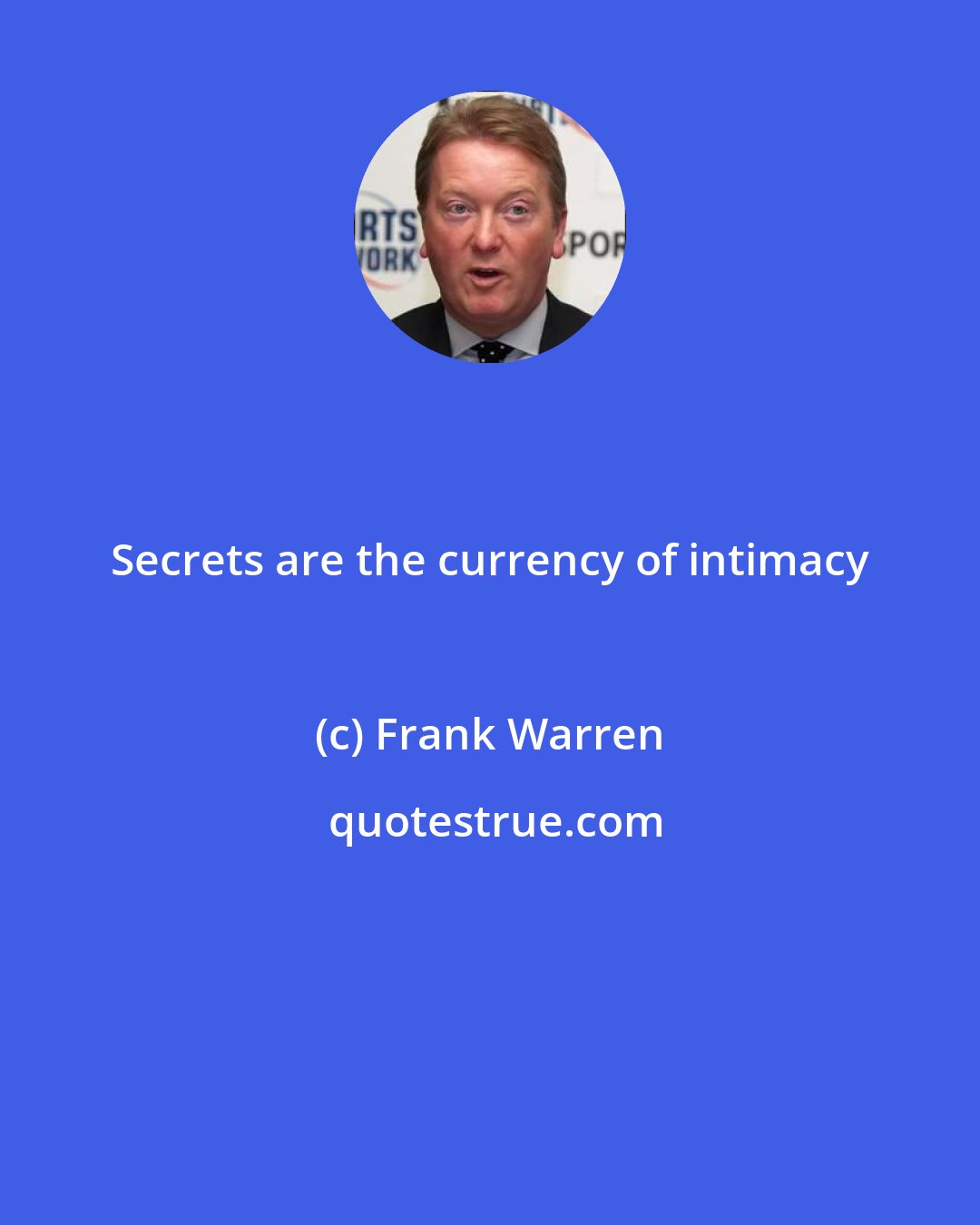 Frank Warren: Secrets are the currency of intimacy