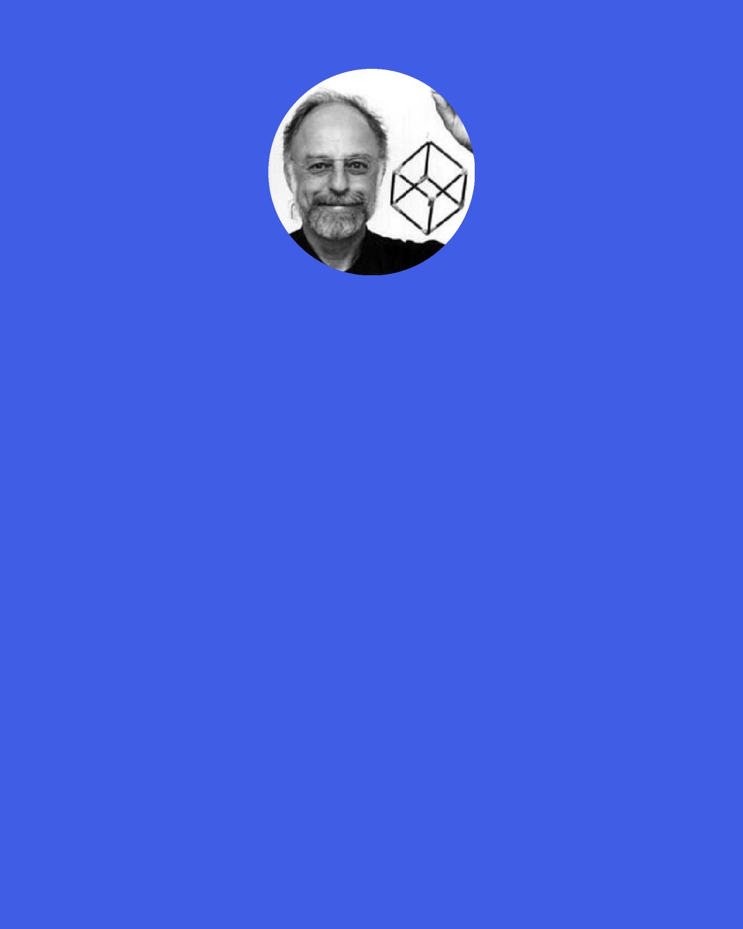 Fred Alan Wolf: I want to explain the new alchemy [in the "From Earth, Air, Fire, and Water to a New Vision of Mind and Time"], which has to do with understanding what I call the subjective and objective qualities of existence.