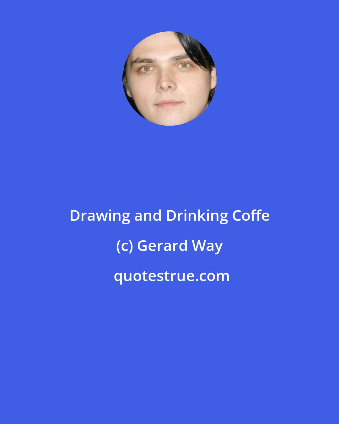 Gerard Way: Drawing and Drinking Coffe