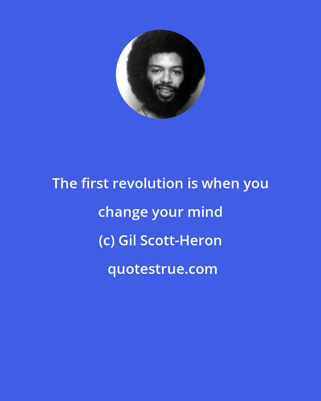 Gil Scott-Heron: The first revolution is when you change your mind