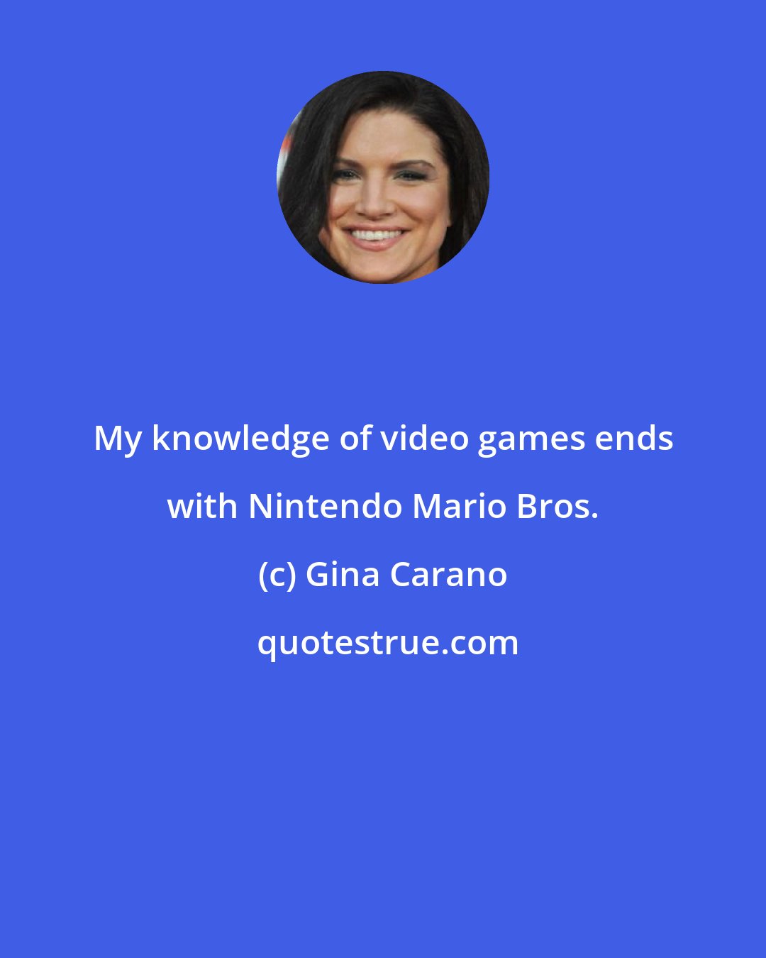 Gina Carano: My knowledge of video games ends with Nintendo Mario Bros.