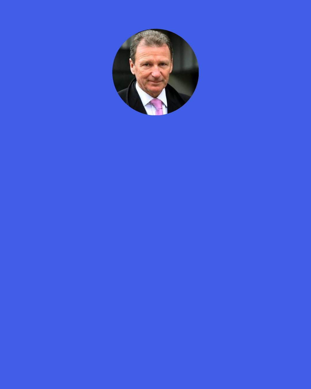 Gus O'Donnell, Baron O'Donnell: The use of the internet, the use of Twitter, the way protest movements developed...This is a different world.