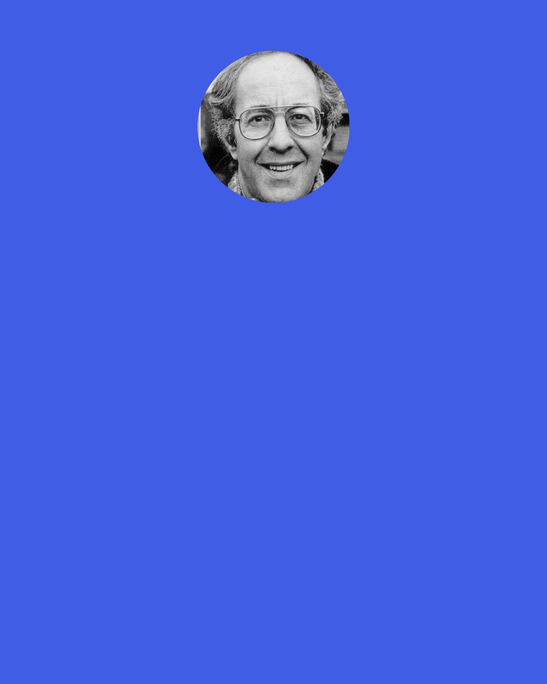 Henri Nouwen: But what I would like to say is that the spiritual life is a life in which you gradually learn to listen to a voice that says something else, that says, "You are the beloved and on you my favour rests."... I want you to hear that voice. It is not a very loud voice because it is an intimate voice. It comes from a very deep place. It is soft and gentle. I want you to gradually hear that voice. We both have to hear that voice and to claim for ourselves that that voice speaks the truth, our truth. It tells us who we are.