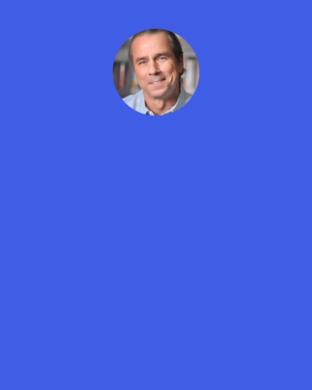 Howard A. Tullman: If you’re worrying about the past, you’ve got a good chance of screwing up the future.