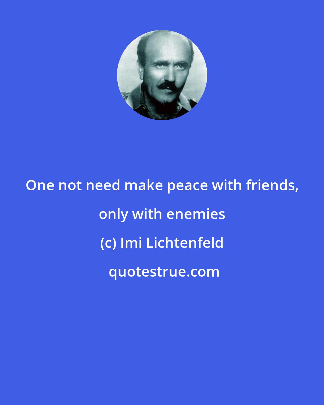 Imi Lichtenfeld: One not need make peace with friends, only with enemies