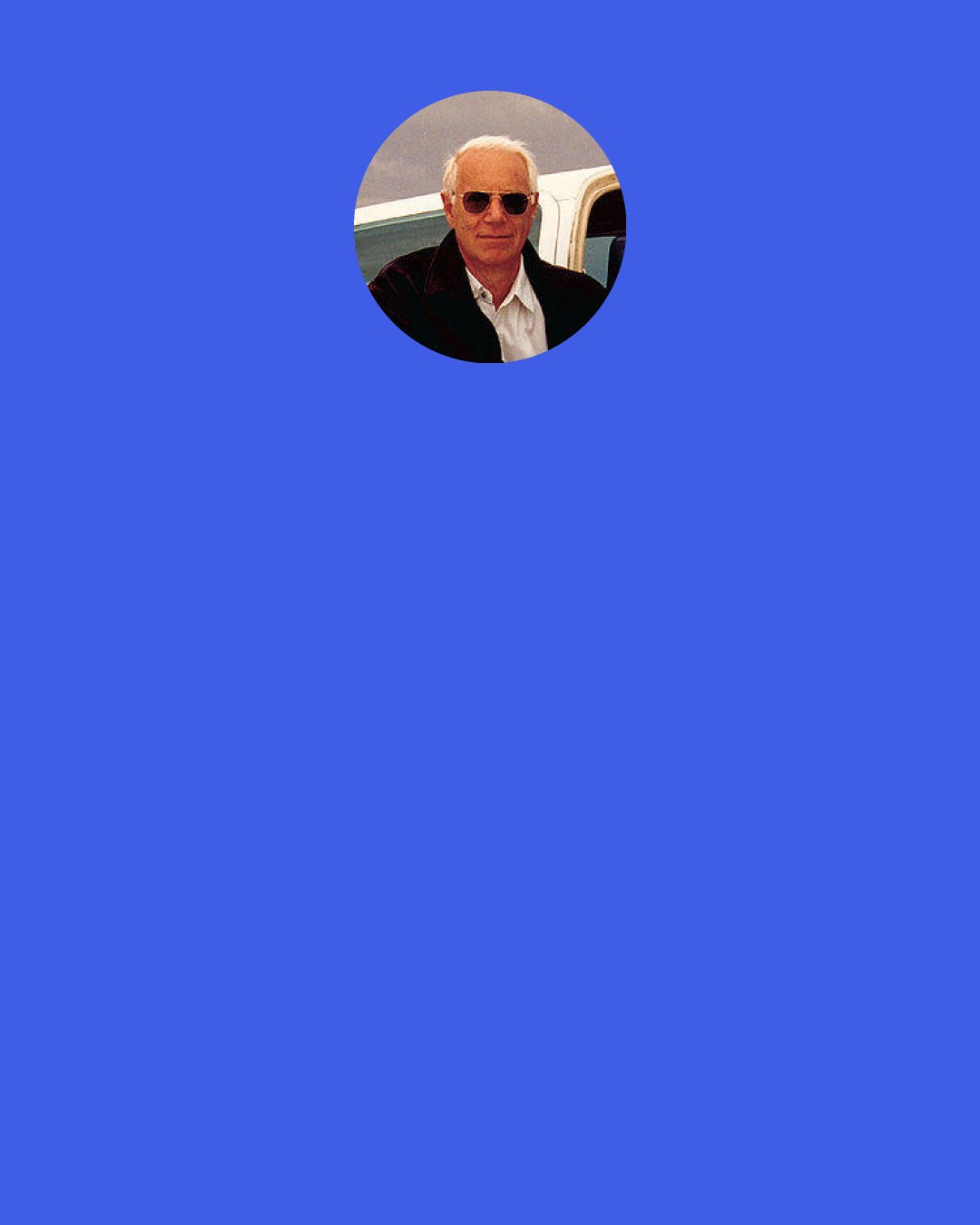 Jac Holzman: The Doors embodied—incarnated—a major upheaval in popular culture. Their music was of the times and it shaped the times.