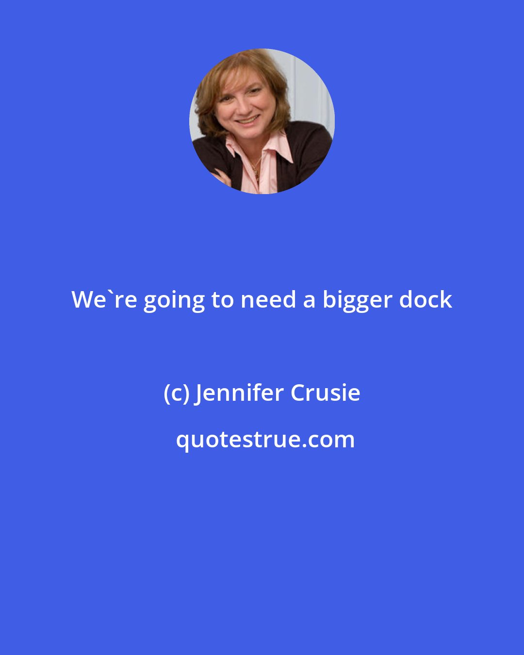 Jennifer Crusie: We're going to need a bigger dock