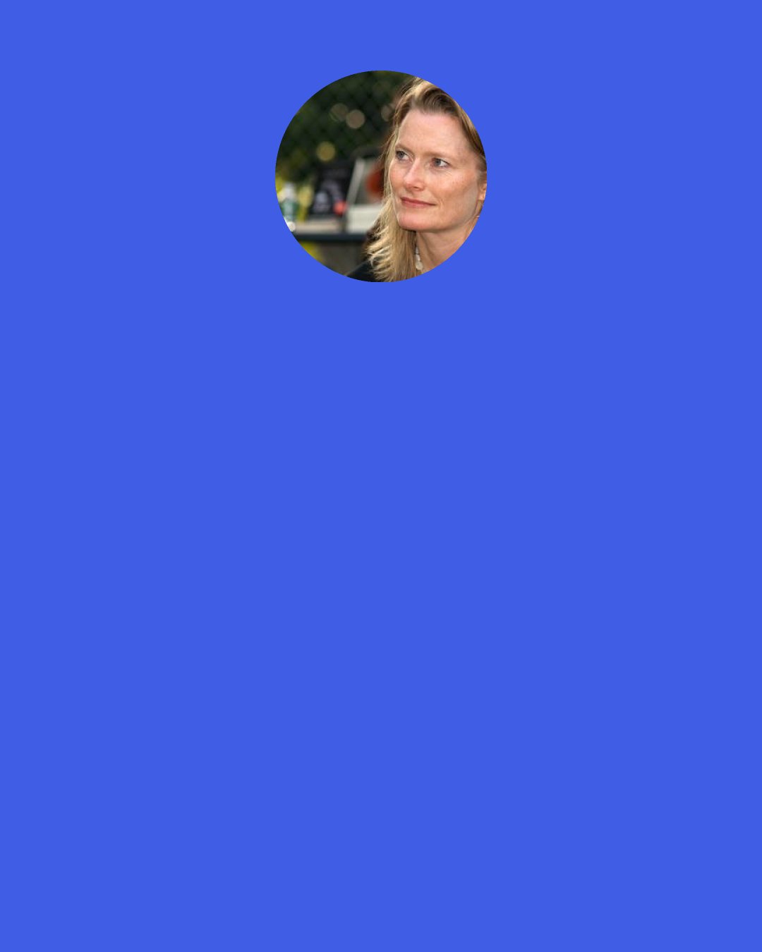 Jennifer Egan: I wonder what Proust would have made of our present-day locus of collective fantasy, the Internet. I’m guessing he would have seized on its wistful aspect, pointing out gently and with wry humor that much of what beguiles us is the act of reaching for what isn’t there.