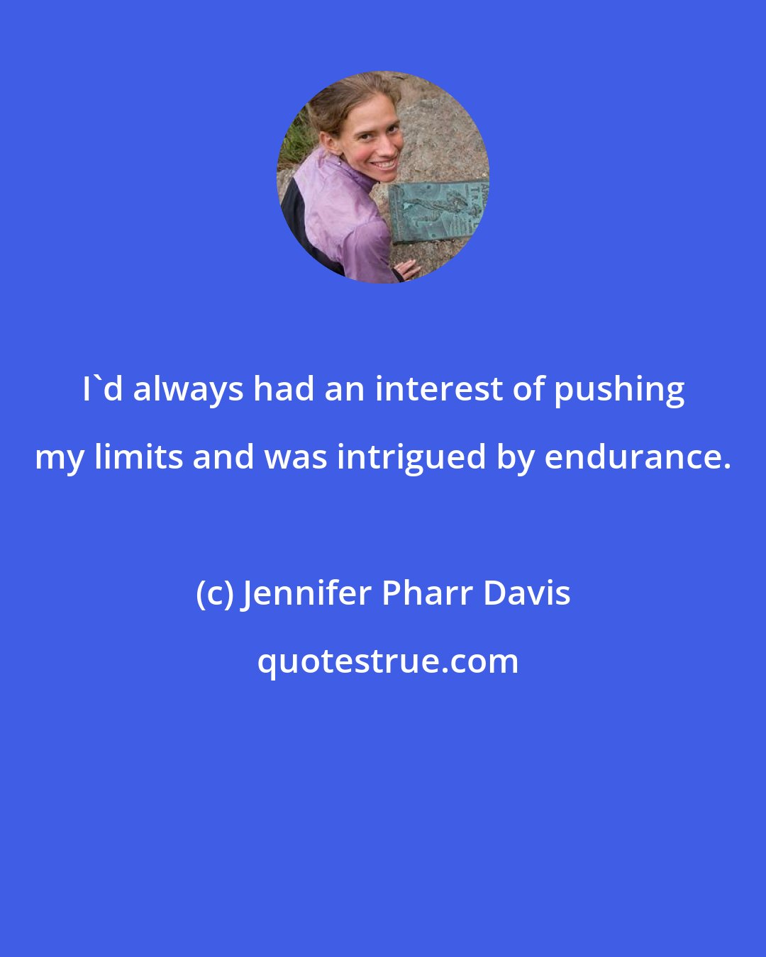 Jennifer Pharr Davis: I'd always had an interest of pushing my limits and was intrigued by endurance.