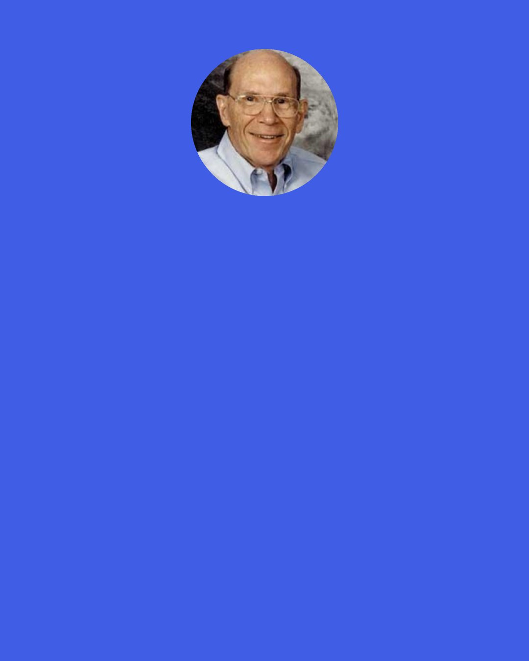 Jerry Bridges: In a sermon entitled “God's Providence,” C. H. Spurgeon said, “Napoleon once heard it said, that man proposes and God disposes. 'Ah,' said Napoleon, 'but I propose and dispose too.' How do you think he proposed and disposed? He proposed to go and take Russia; he proposed to make all Europe his. He proposed to destroy that power, and how did he come back again? How had he disposed it? He came back solitary and alone, his mighty army perished and wasted, having well-nigh eaten and devoured one another through hunger. Man proposes and God disposes.