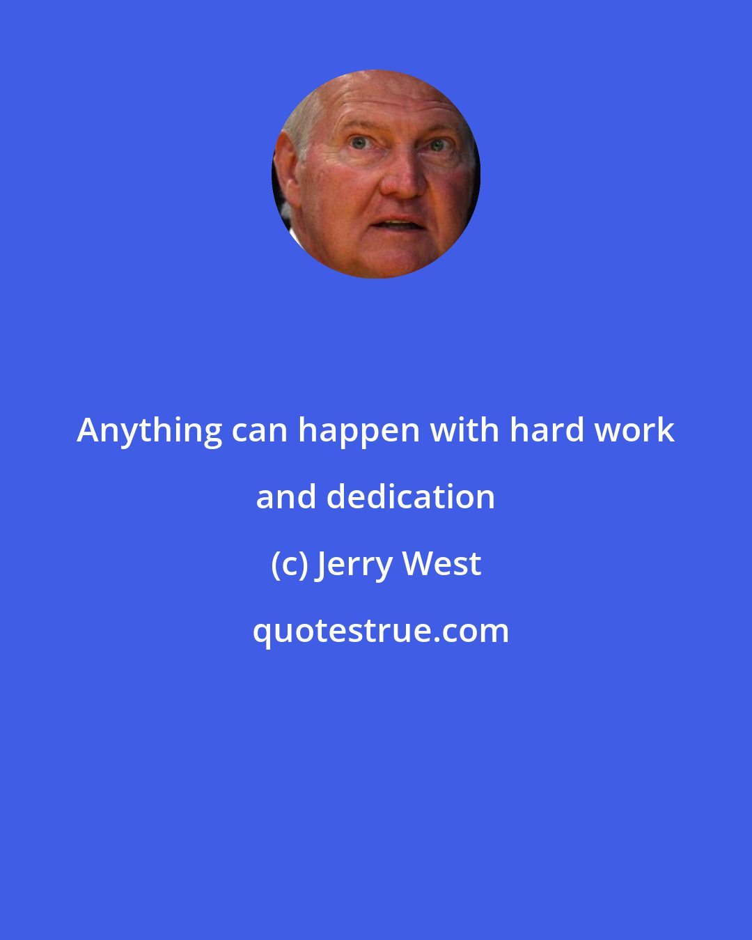 Jerry West: Anything can happen with hard work and dedication