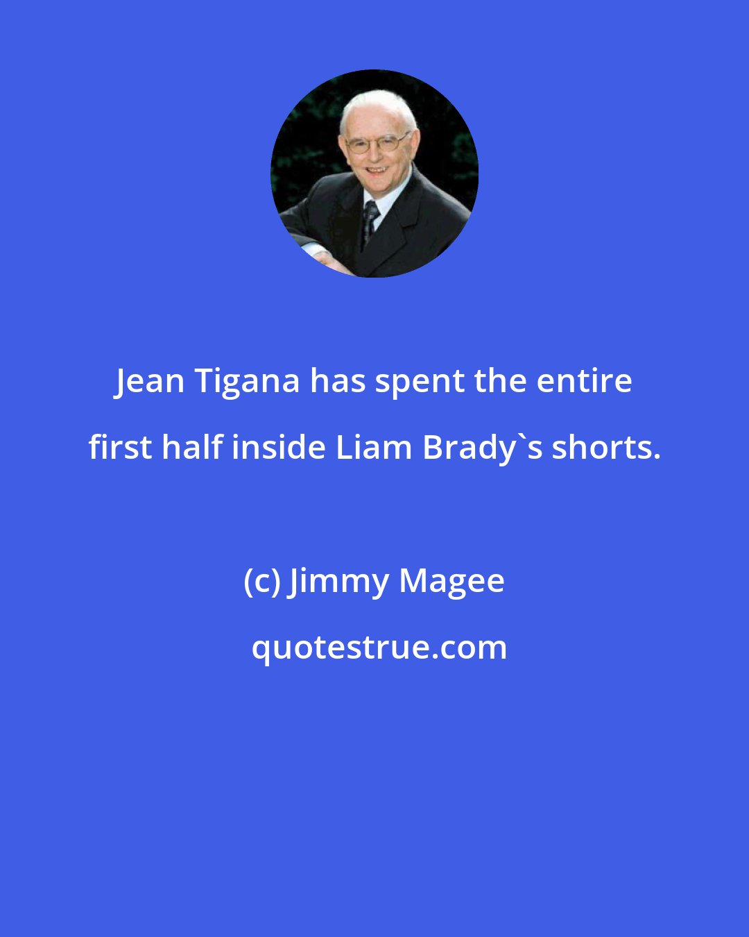 Jimmy Magee: Jean Tigana has spent the entire first half inside Liam Brady's shorts.