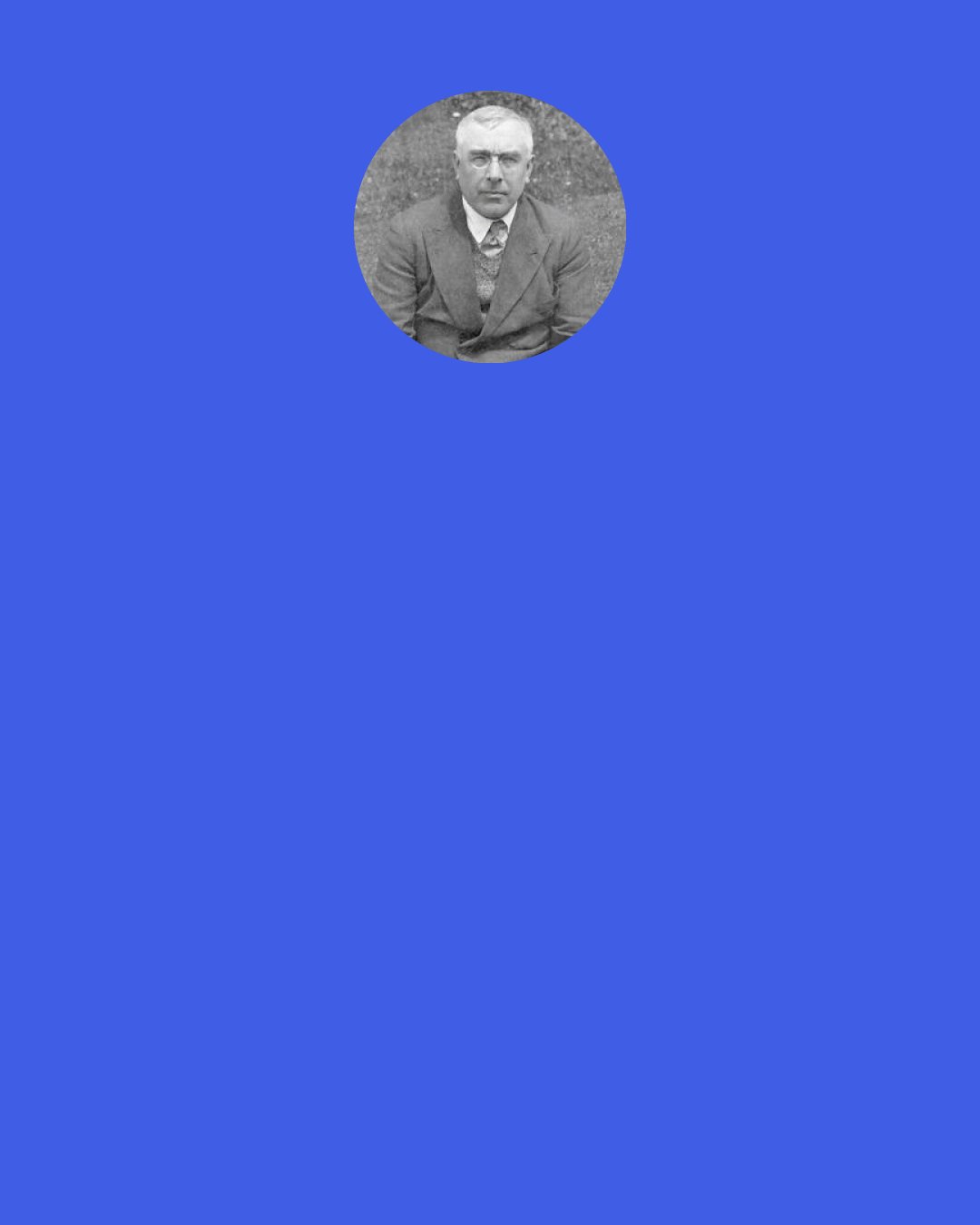 P.D. Ouspensky: In existing criminology there are concepts: a criminal man, a criminal profession, a criminal society, a criminal sect, and a criminal tribe, but there is no concept of a criminal state, or a criminal government, or criminal legislation. Consequently what is often regarded as "political" activity is in fact a criminal activity.