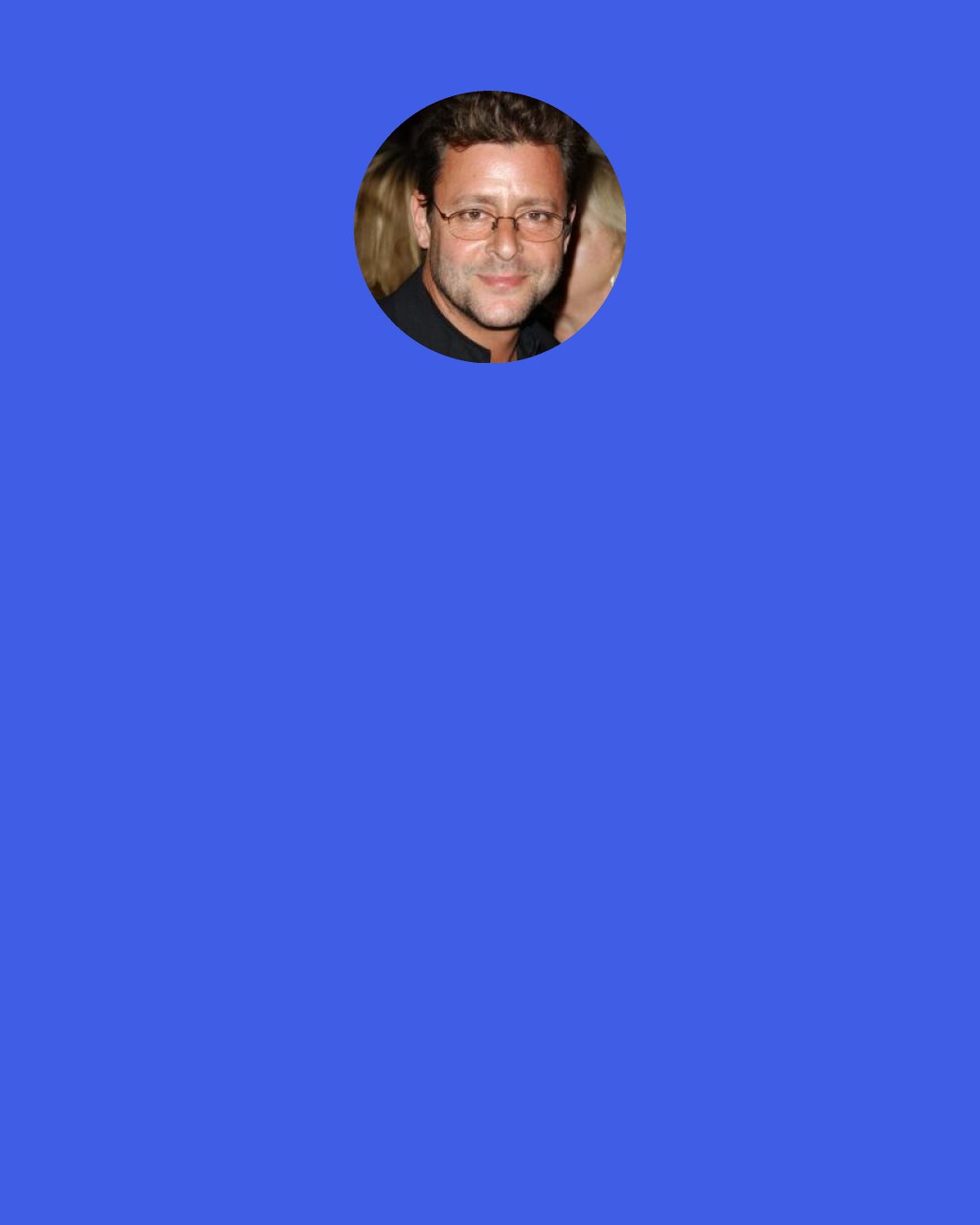 Judd Nelson: It was an audition process after Breakfast Club, and I wasn't really sure I wanted to do the movie. There was a bigger role that Rob [Lowe] was already set to play, so the role they wanted me to audition for was Alec. [Director] Joel Schumacher... this is back in the days when you could trick me with things like this. He goes, "Don't you think you can play it?" And I go, "Okaaaaay." So then I did it for all the wrong reasons but I don't think I would fall for that again. Who knows. I might.