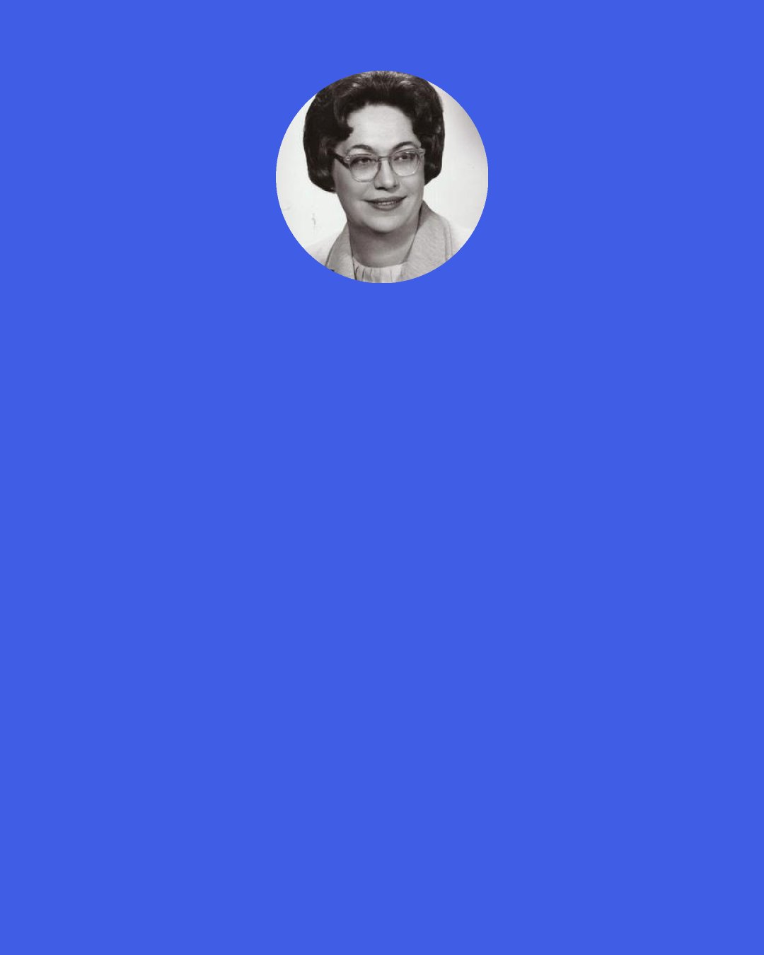 Judy LaMarsh: I took a hasty trip to Germany, Sweden, Denmark, the Netherlands, and England to talk to the officials of each Government about their pension provisions, and to talk to the responsible ministers in each country about the political "whys" of their legislation.