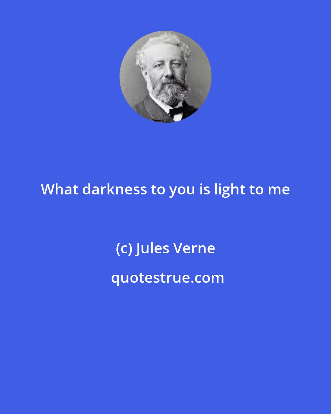 Jules Verne: What darkness to you is light to me