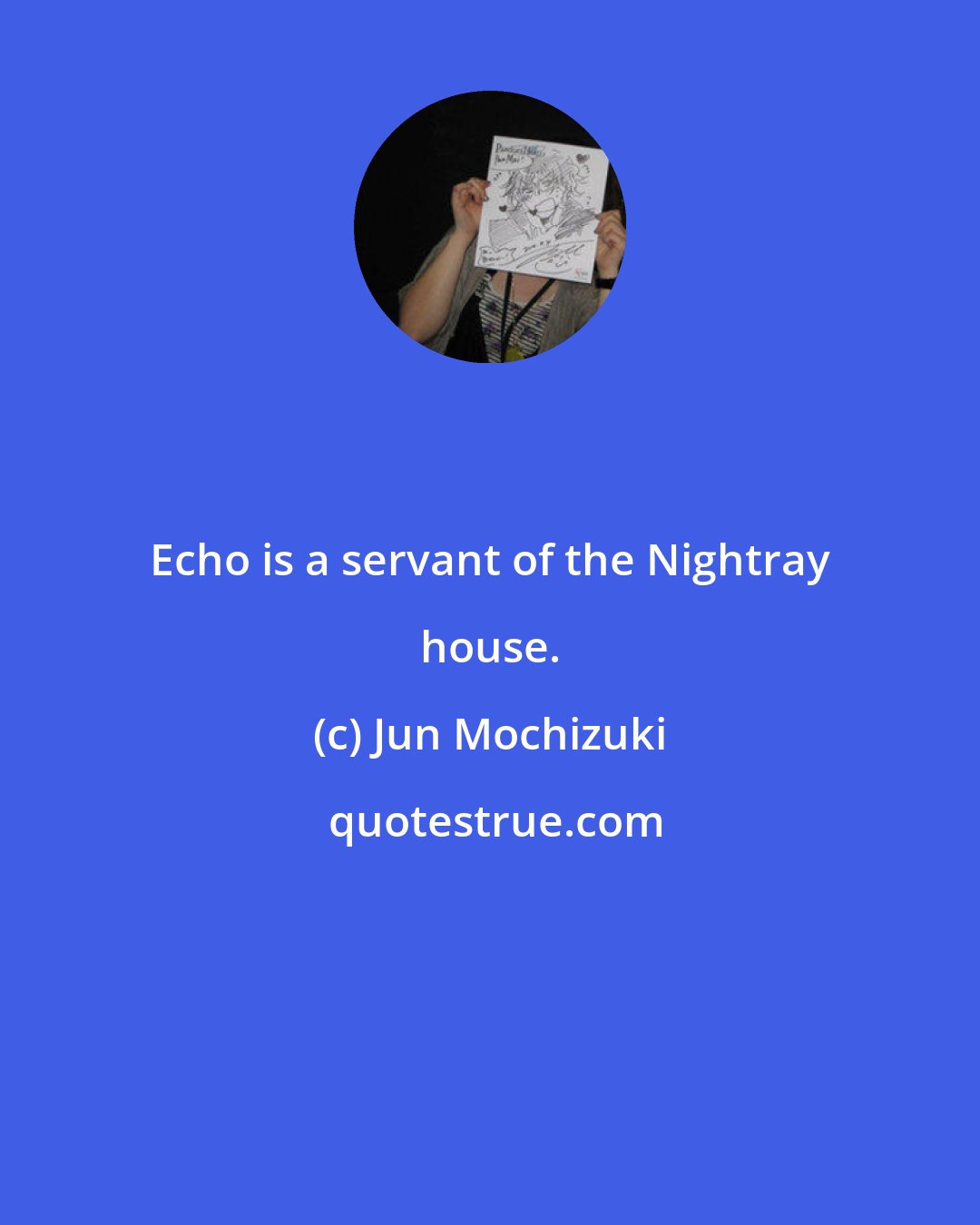 Jun Mochizuki: Echo is a servant of the Nightray house.