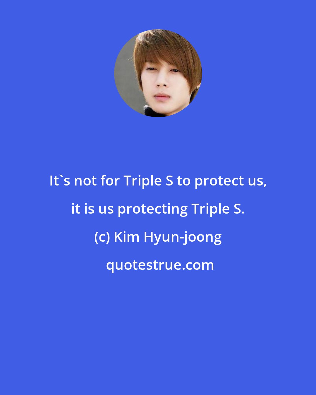 Kim Hyun-joong: It's not for Triple S to protect us, it is us protecting Triple S.