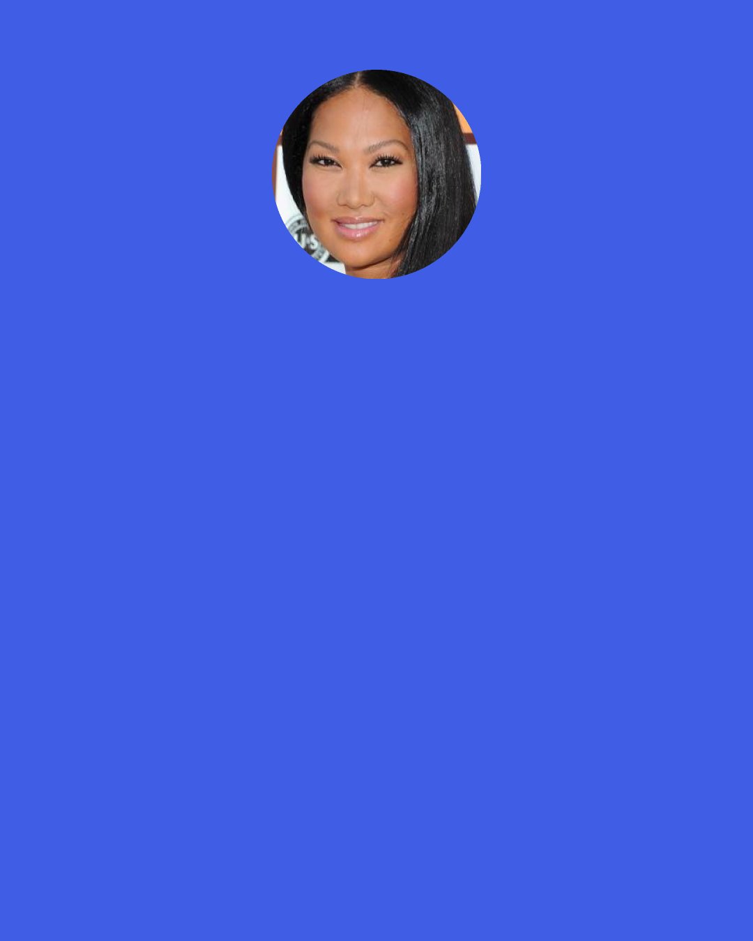 Kimora Lee Simmons: I like everything with a heaping dose of feminitity, including my cell phone. I created this phone for the classic woman, who like me, loves diamonds & wants a wireless.