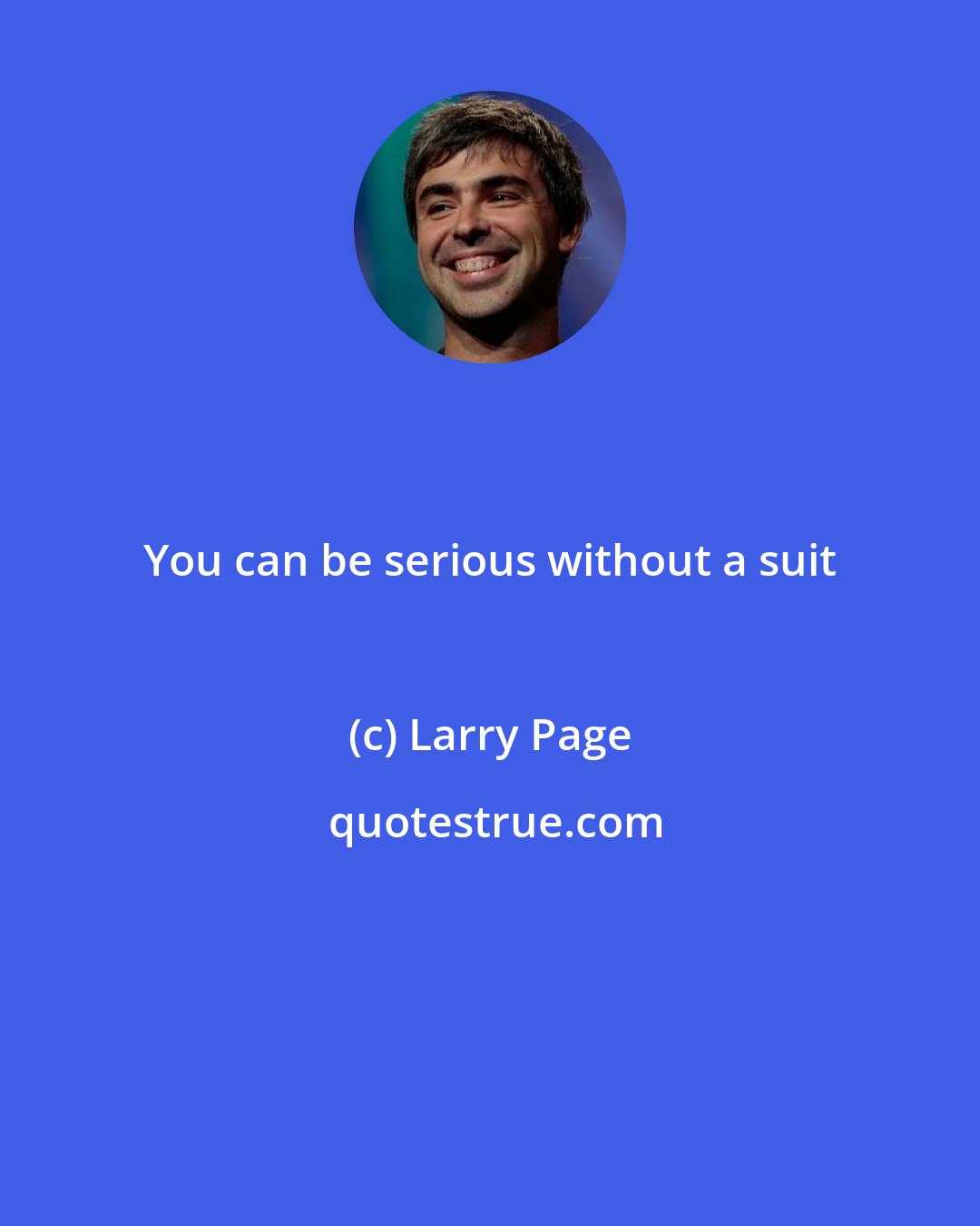 Larry Page: You can be serious without a suit