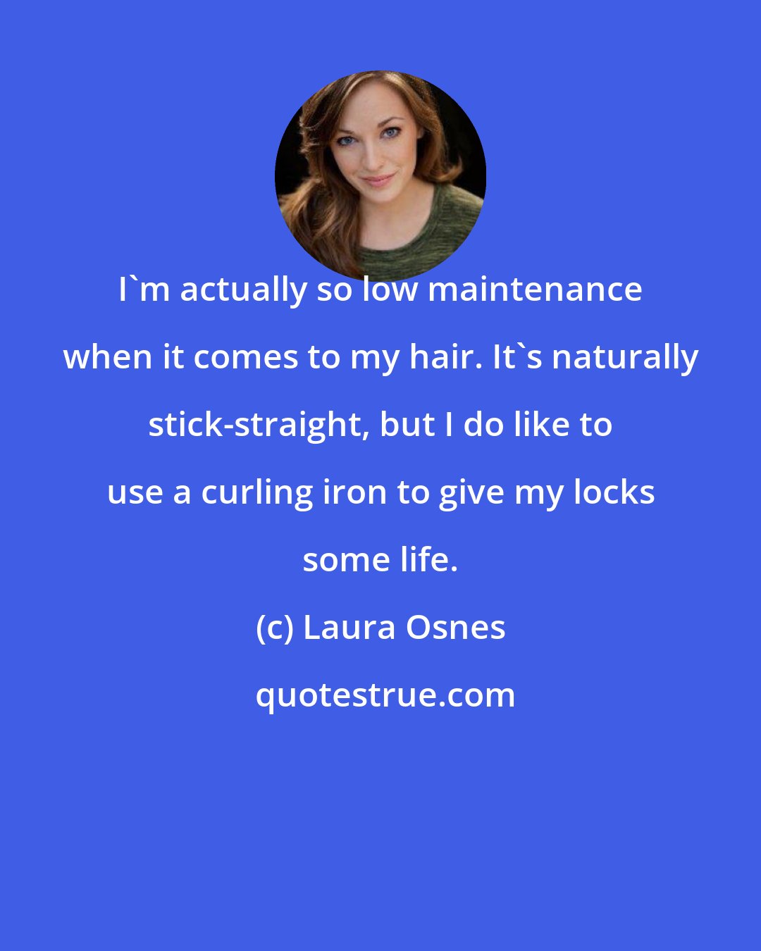 Laura Osnes: I'm actually so low maintenance when it comes to my hair. It's naturally stick-straight, but I do like to use a curling iron to give my locks some life.