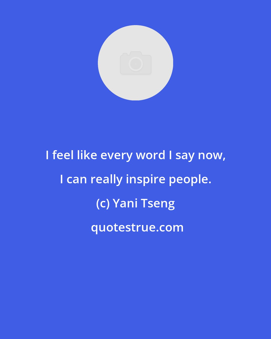 Yani Tseng: I feel like every word I say now, I can really inspire people.