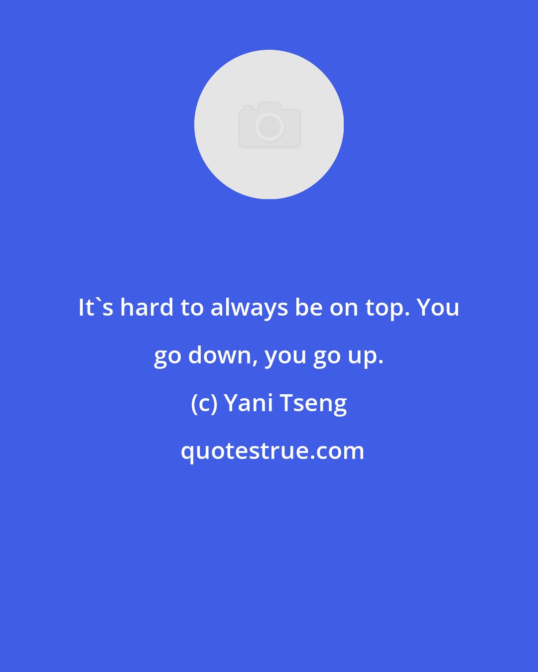 Yani Tseng: It's hard to always be on top. You go down, you go up.