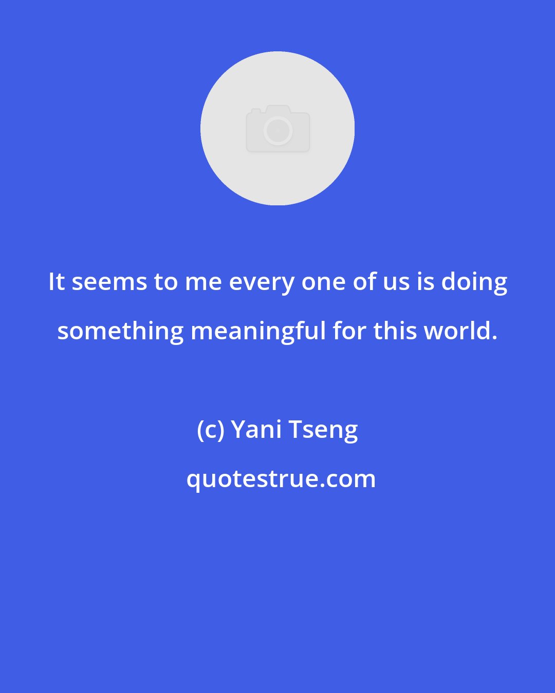 Yani Tseng: It seems to me every one of us is doing something meaningful for this world.