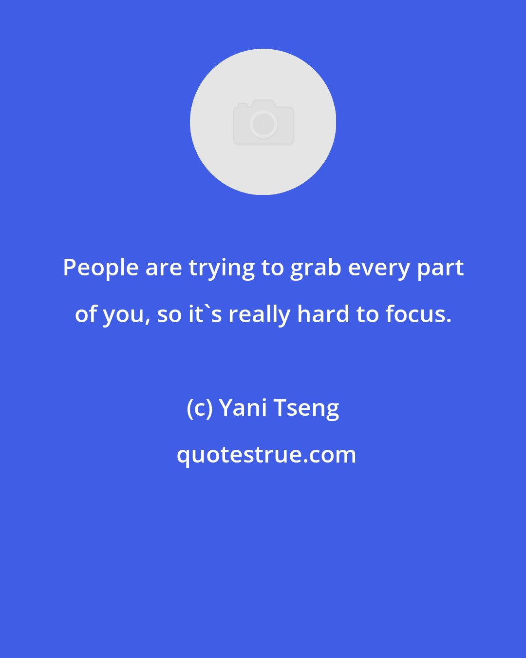 Yani Tseng: People are trying to grab every part of you, so it's really hard to focus.