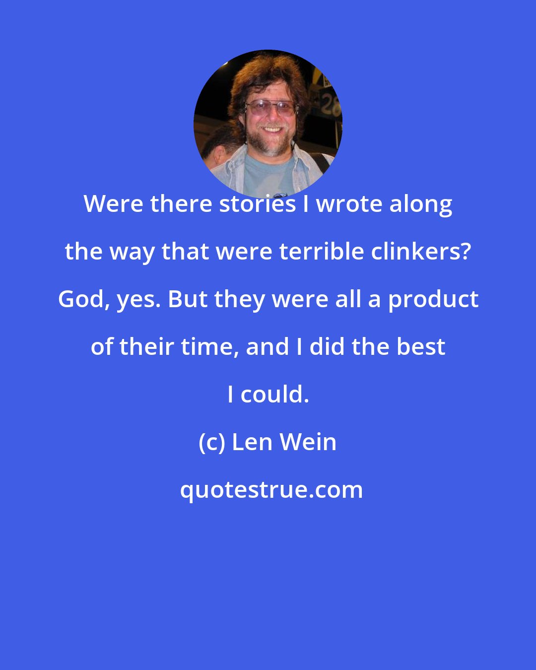 Len Wein: Were there stories I wrote along the way that were terrible clinkers? God, yes. But they were all a product of their time, and I did the best I could.