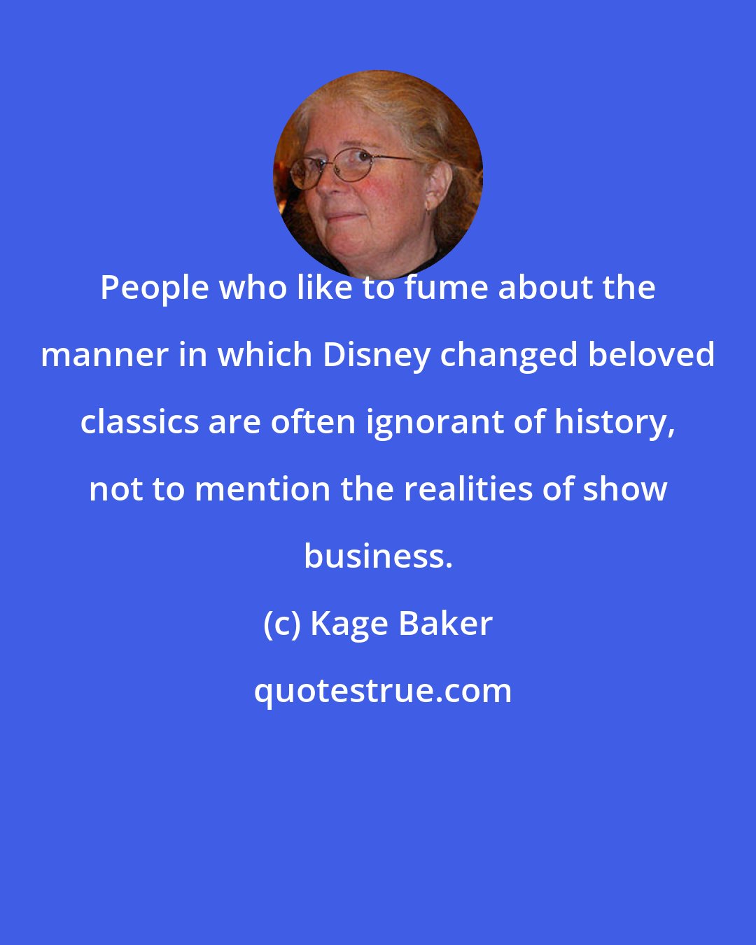 Kage Baker: People who like to fume about the manner in which Disney changed beloved classics are often ignorant of history, not to mention the realities of show business.