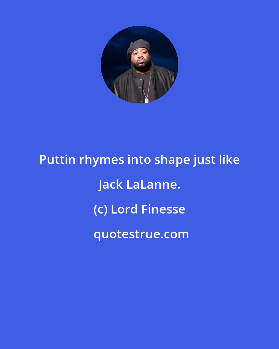 Lord Finesse: Puttin rhymes into shape just like Jack LaLanne.