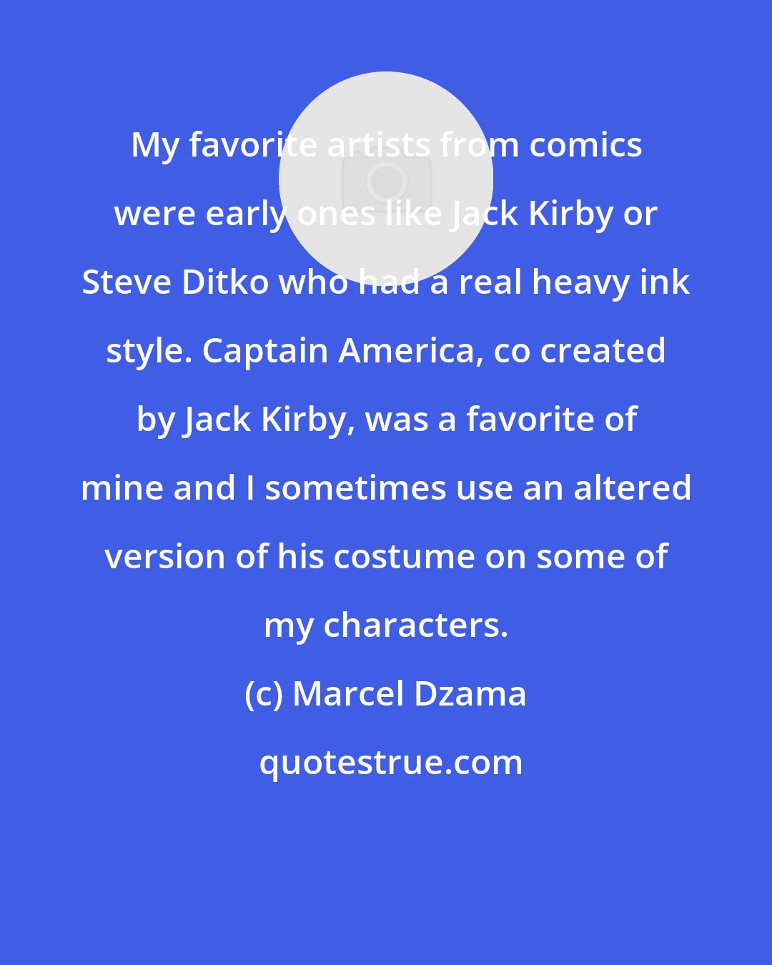 Marcel Dzama: My favorite artists from comics were early ones like Jack Kirby or Steve Ditko who had a real heavy ink style. Captain America, co created by Jack Kirby, was a favorite of mine and I sometimes use an altered version of his costume on some of my characters.