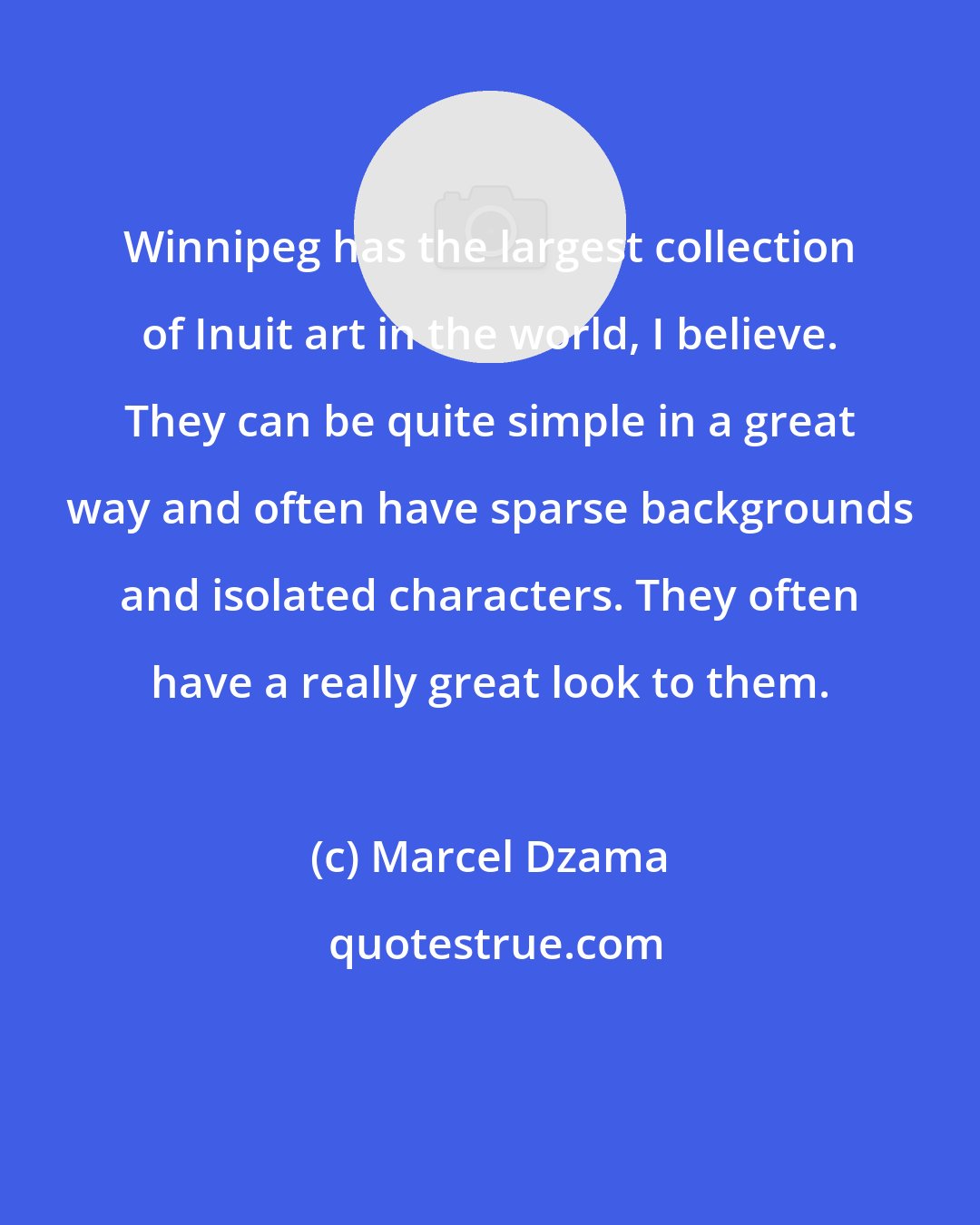 Marcel Dzama: Winnipeg has the largest collection of Inuit art in the world, I believe. They can be quite simple in a great way and often have sparse backgrounds and isolated characters. They often have a really great look to them.