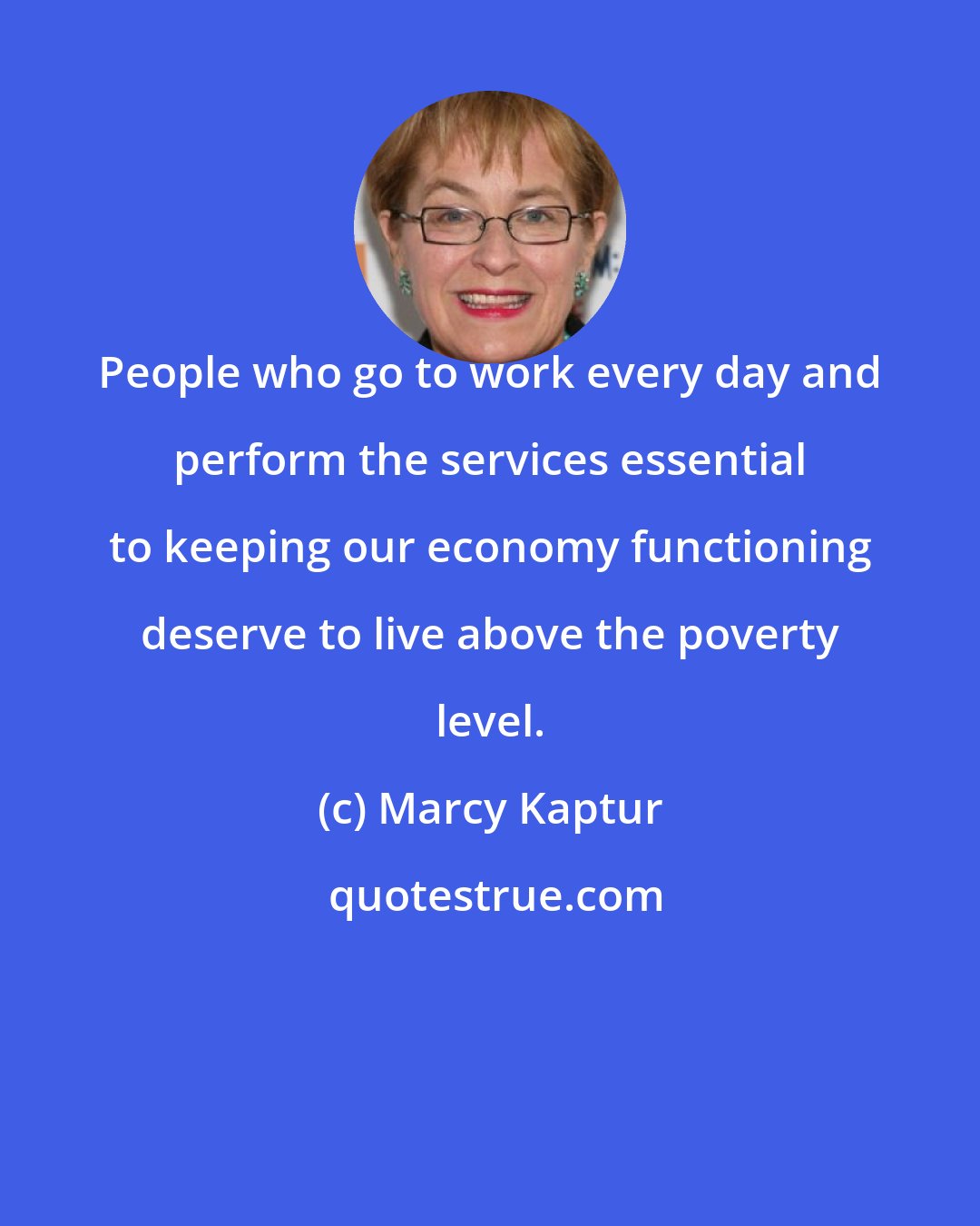 Marcy Kaptur: People who go to work every day and perform the services essential to keeping our economy functioning deserve to live above the poverty level.