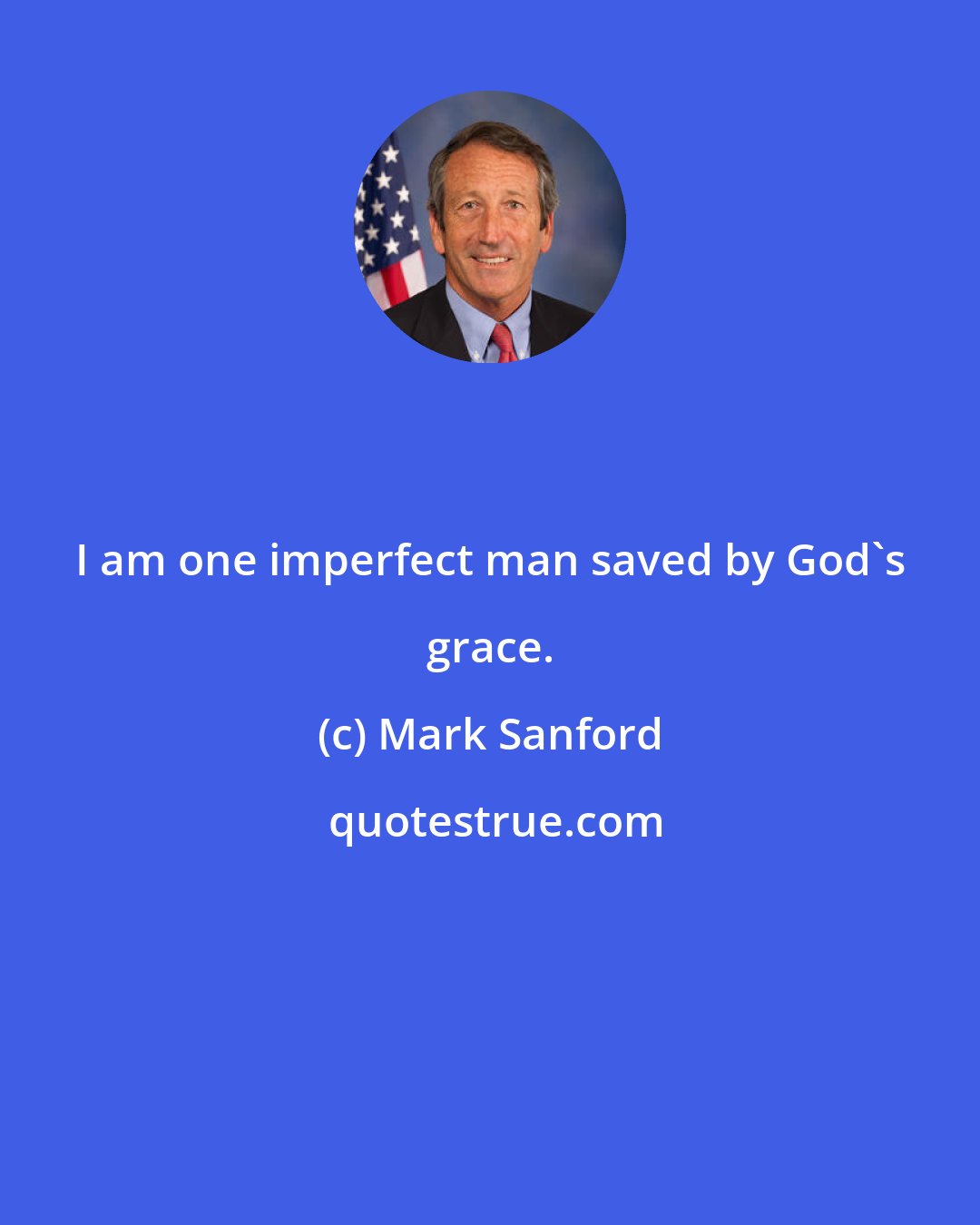 Mark Sanford: I am one imperfect man saved by God's grace.