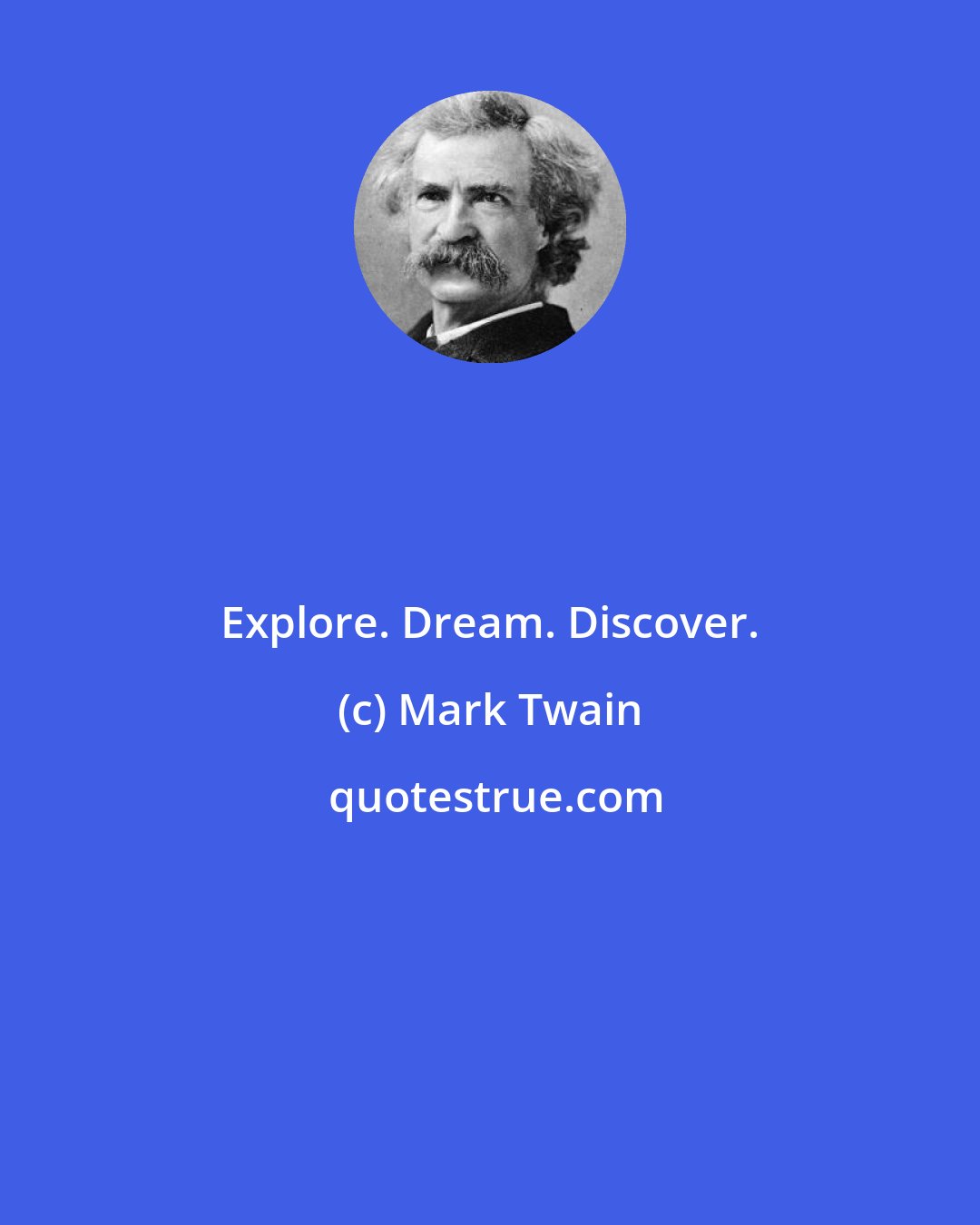 Mark Twain: Explore. Dream. Discover.