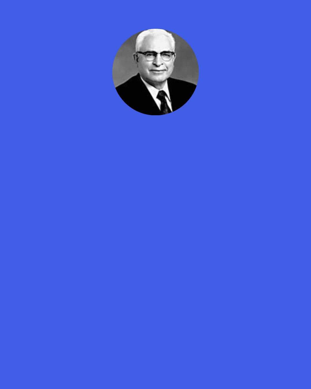 H. Verlan Andersen: One who knows not what his rights are can never know when they are taken and is unable to defend them. He is like a man who believes he owns a piece of ground which his neighbor also claims, but he doesn't know its boundaries. The neighbor continues to encroach further and further onto land he suspects is his, but since he is never certain where the boundary is, he cannot check the advance. Until he takes a firm position and says: "this far and no further," there is no line.