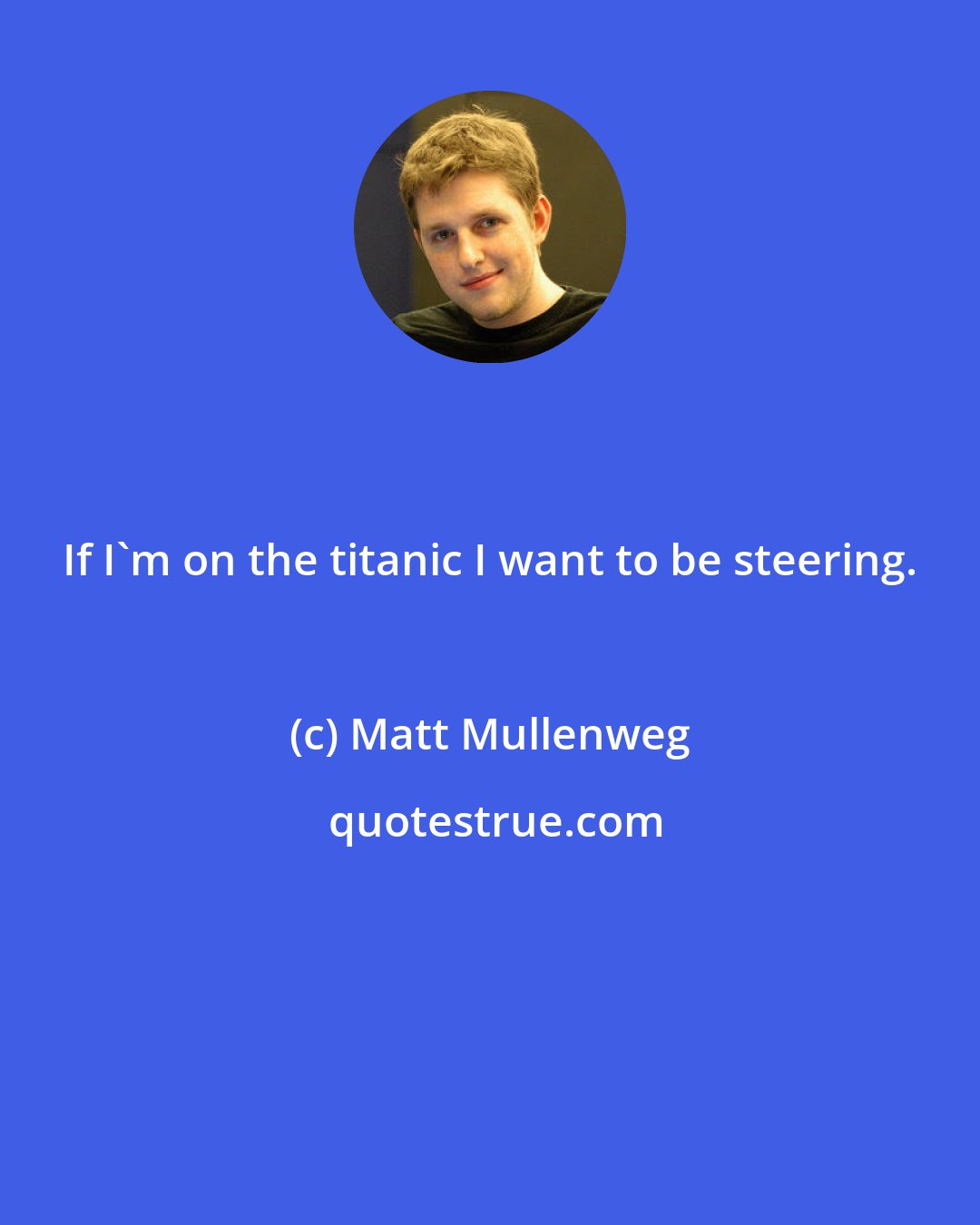 Matt Mullenweg: If I'm on the titanic I want to be steering.