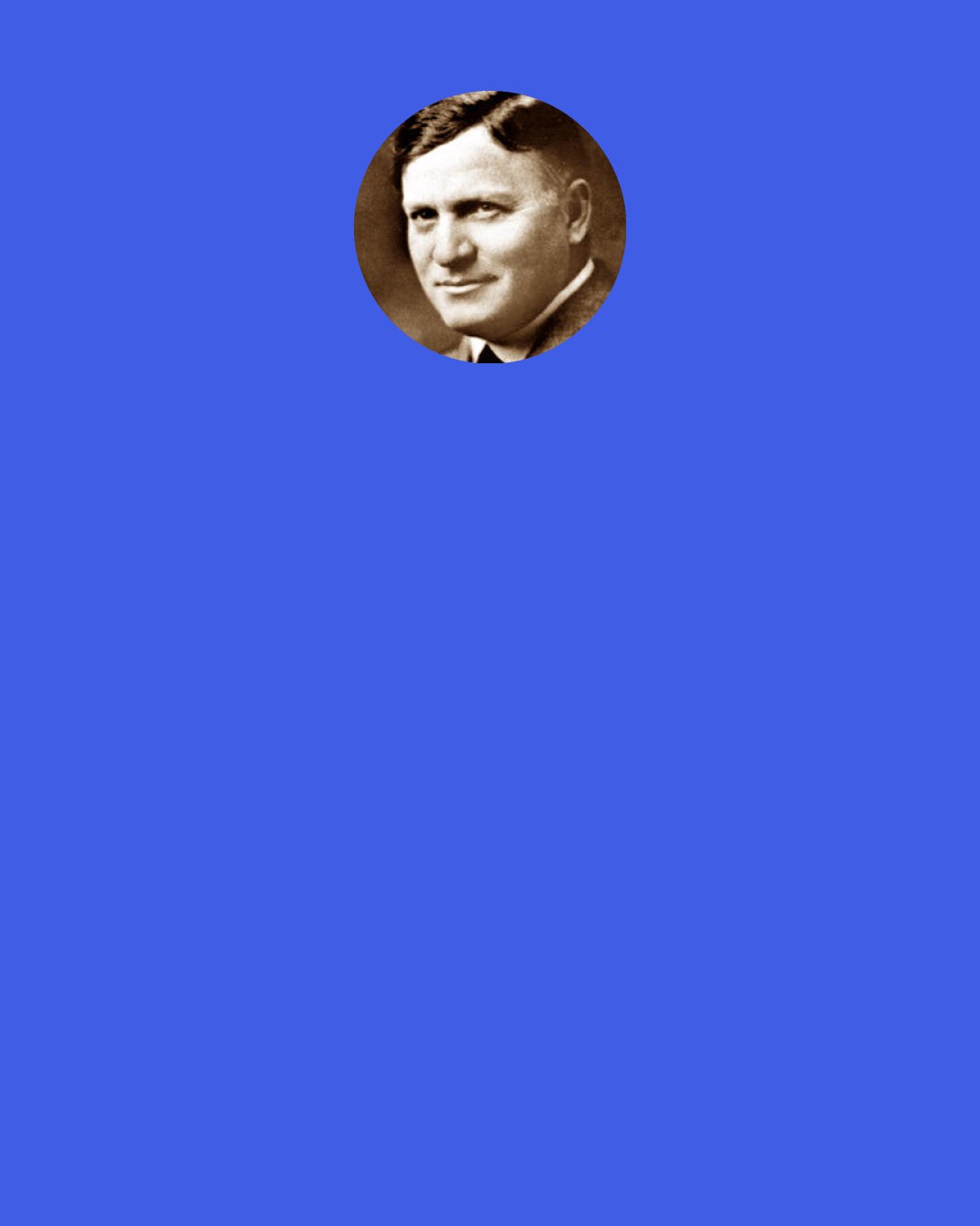 Max Ehrmann: Speak your truth quietly & clearly; and listen to others, even the dull & ignorant; they too have their story.