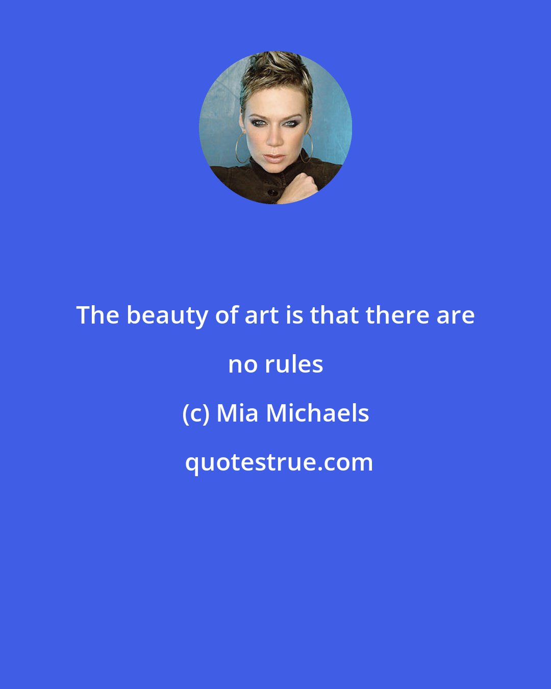 Mia Michaels: The beauty of art is that there are no rules